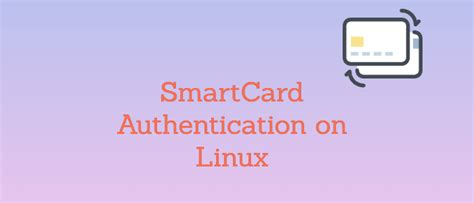 linux read smart card|linux smart card authentication.